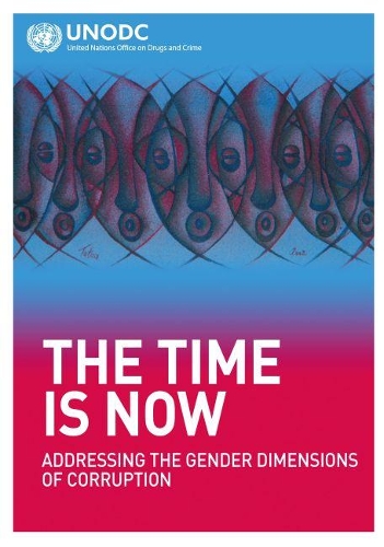 Бумажная книга «The time is now: addressing the gender dimensions of corruption», автор Управление ООН по наркотикам и преступности - фото №1