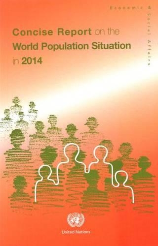 Бумажная книга «The world population situation in 2014: a concise report», автор Департамент по экономическим и социальным вопросам ООН - фото №1