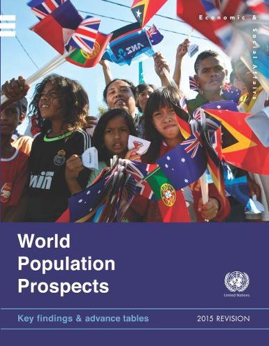 Бумажная книга «World population prospects: the 2015 revision, Key findings and advance tables», автор Департамент по экономическим и социальным вопросам ООН - фото №1