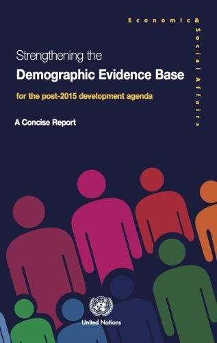 Паперова книга «Strengthening the demographic evidence base for the post-2015 development agenda: a concise report», автор Департамент з економічних і соціальних питань ООН - фото №1