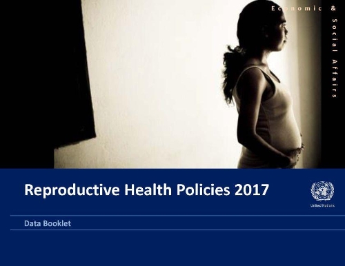 Бумажная книга «Reproductive health policies 2017: data booklet», автор Департамент по экономическим и социальным вопросам ООН - фото №1