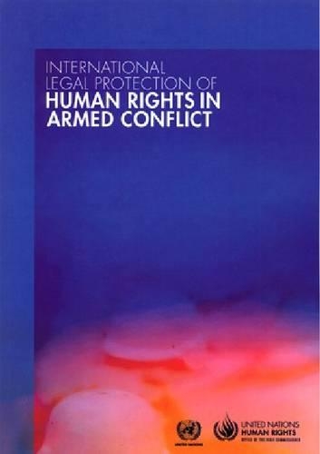 Бумажная книга «International legal protection of human rights in armed conflict», автор Управление Верховного комиссара ООН по правам человека - фото №1