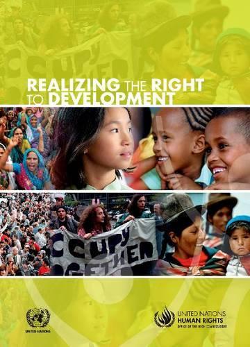 Бумажная книга «Realizing the right to development: essays in commemoration of 25 years of the United Nations Declaration on the Right to Development», автор Управление Верховного комиссара ООН по правам человека - фото №1