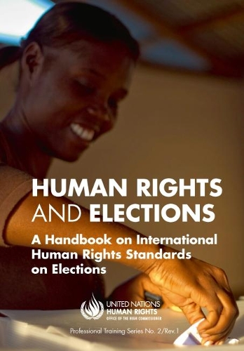 Паперова книга «Human rights and elections: a handbook on international human rights standards on elections», автор Управління Верховного комісара ООН з прав людини - фото №1