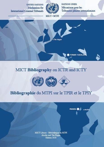 Бумажная книга «Mechanism for International Criminal Tribunals (MICT) Bibliography on ICTR and ICTY», автор Механизм международных уголовных трибуналов - фото №1