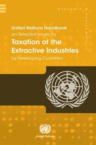 Бумажная книга «United Nations handbook on selected issues for taxation of the extractive industries by developing countries», автор Департамент по экономическим и социальным вопросам ООН - фото №1