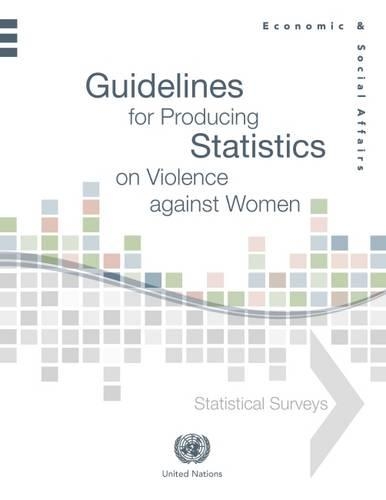 Бумажная книга «Guidelines for producing statistics on violence against women: statistical surveys», автор Департамент по экономическим и социальным вопросам ООН - фото №1