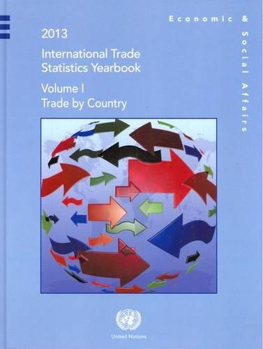 Бумажная книга «International trade statistics yearbook 2013: Vol. 1: Trade by country», автор Департамент по экономическим и социальным вопросам ООН - фото №1