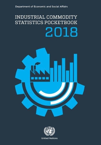 Паперова книга «Industrial commodity statistics pocketbook 2018», автор Департамент з економічних і соціальних питань ООН - фото №1