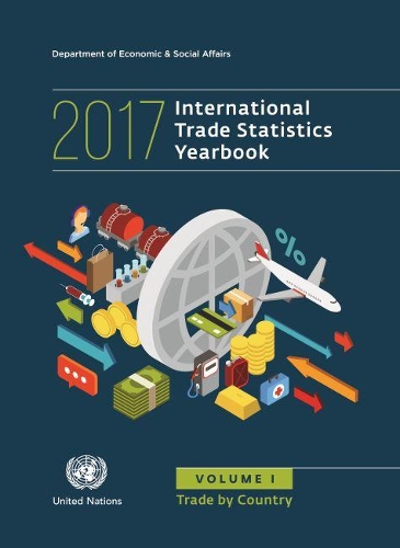 Бумажная книга «International trade statistics yearbook 2017: Vol. 1: Trade by country», автор Департамент по экономическим и социальным вопросам ООН - фото №1