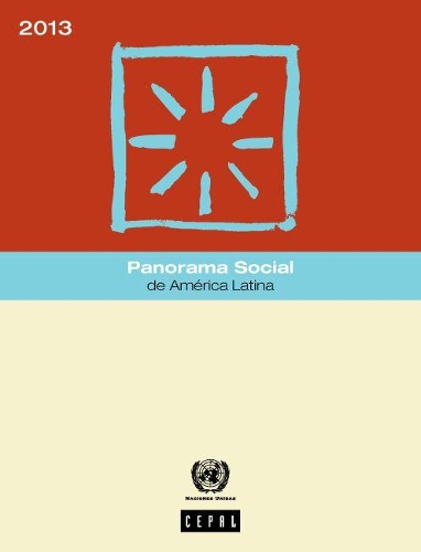 Бумажная книга «Panorama Social de América Latina 2013», автор Экономическая комиссия для Латинской Америки и Карибского бассейна. Организация Объединенных Наций - фото №1