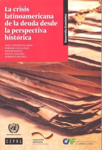 Бумажная книга «La Crisis Latinoamericana de la Deuda desde la Perspectiva Histórica», автор Экономическая комиссия для Латинской Америки и Карибского бассейна. Организация Объединенных Наций - фото №1