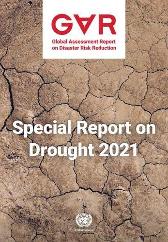 Бумажная книга «Global assessment report on disaster risk reduction 2021: special report on drought», автор Организация Объединенных Наций: Управление по уменьшению опасности бедствий - фото №1