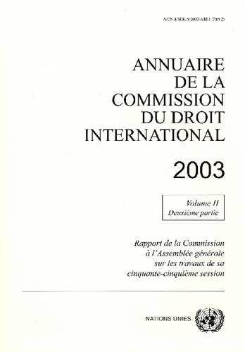 Паперова книга «Annuaire de la commission du droit international: Volume 2, Part 2, 2003», автор Організація Об'єднаних Націй - фото №1