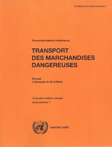 Бумажная книга «Recommandations Relatives Au Transport Des Marchandises Dangereuses: Manuel D Epreuves Et de Criteres», автор ООН Организация Объединенных Наций - фото №1