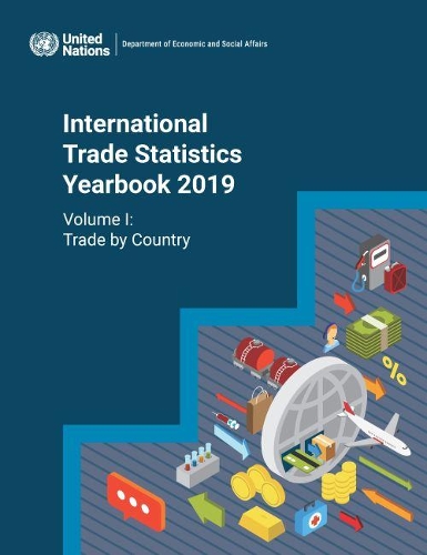 Бумажная книга «International trade statistics yearbook 2019: Vol. 1: Trade by country», автор Департамент по экономическим и социальным вопросам ООН - фото №1