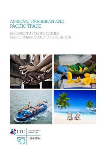 Бумажная книга «African, Caribbean and Pacific trade: prospects for stronger performance and cooperation», автор Центр международной торговли ЮНКТАД/ВТО - фото №1