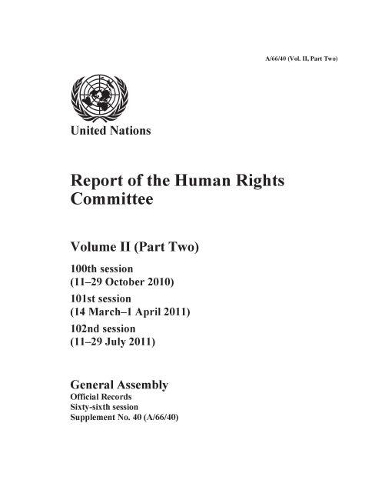 Паперова книга «Report of the Human Rights Committee: Vol. 2. Part 2: one hundredth session; one hundred and first session; one hundred and second session», автор Генеральна Асамблея ООН - фото №1