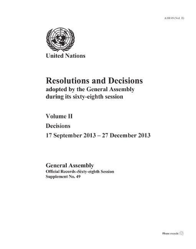 Бумажная книга «Resolutions and decisions adopted by the General Assembly during its sixty-eighth session: Vol. 2: Decisions (17 September 2013 - 27 December 2013)», автор Генеральная Ассамблея ООН - фото №1