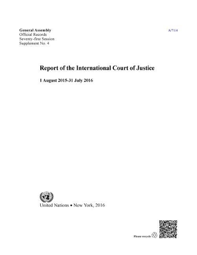 Бумажная книга «Report of the International Court of Justice: 1 August 2015 - 31 July 2016», автор Международный суд ООН - фото №1