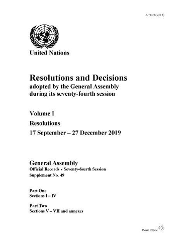 Бумажная книга «Resolutions and decisions adopted by the General Assembly during its seventy-fourth session: Vol. 1: Resolutions 17 September - 27 December 2019», автор Генеральная Ассамблея ООН - фото №1
