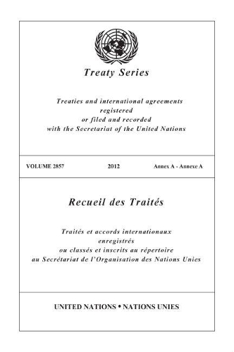 Бумажная книга «Treaty Series 2857 (English/French Edition)», автор Управление ООН по правовым вопросам - фото №1