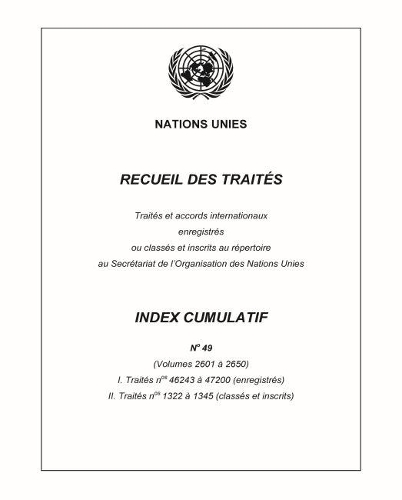 Бумажная книга «Recueil des Traités Index Cumulatif Number 49», автор ООН Организация Объединенных Наций - фото №1