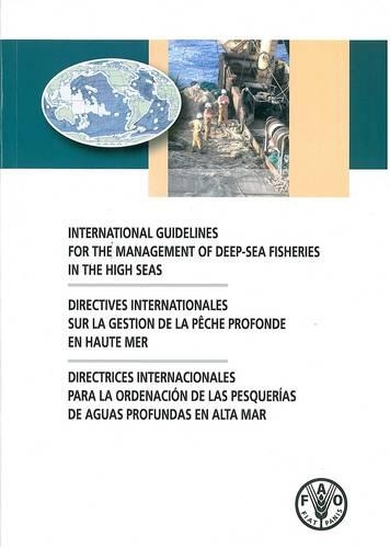 Бумажная книга «International guidelines for the management of deep-sea fisheries in the high seas», автор Продовольственная и сельскохозяйственная организация ООН - фото №1