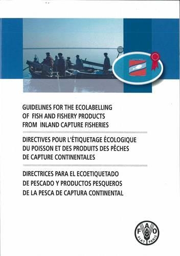 Бумажная книга «Guidelines for the ecolabelling of fish and fishery products from inland capture fisheries», автор Продовольственная и сельскохозяйственная организация ООН - фото №1