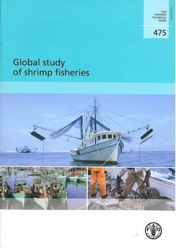 Бумажная книга «Global Study of Shrimp Fisheries (FAO Fisheries Technical Paper)», автор Продовольственная и сельскохозяйственная организация ООН - фото №1