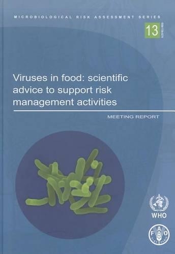 Бумажная книга «Viruses in Food: Scientific Advice to Support Risk Management Activities: Meeting Report», автор Продовольственная и сельскохозяйственная организация ООН - фото №1