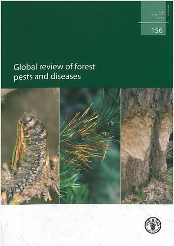 Бумажная книга «Global Review of Forests Pests and Diseases», автор Продовольственная и сельскохозяйственная организация ООН - фото №1