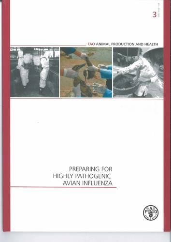 Бумажная книга «Preparing for Highly Pathogenic Avian Influenza (FAO Animal Production and Health Manual)», автор Продовольственная и сельскохозяйственная организация ООН - фото №1