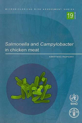 Бумажная книга «Salmonella and Campylobacter in chicken meat: meeting report (Microbiological risk assessment series)», автор Продовольственная и сельскохозяйственная организация ООН - фото №1
