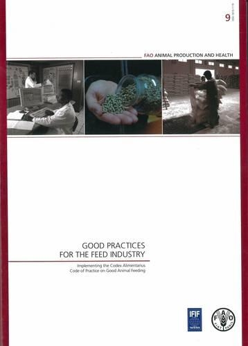 Бумажная книга «Good Practices for the Feed Industry: Implementing the Codex Alimentarius Code of Practice on Good Animal Feeding», автор Сэмюэл Ютци - фото №1