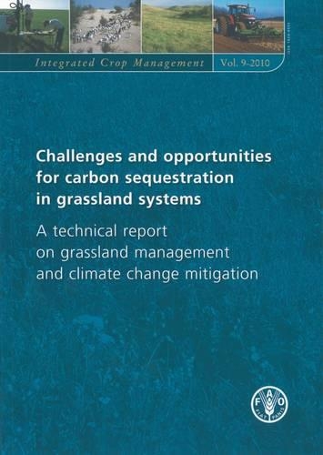 Паперова книга «Challenges and Opportunities for Carbon Sequestration in Grassland Systems: A Technical Report on Grassland Management and Climate Migration», автор Продовольча та сільськогосподарська організація ООН - фото №1