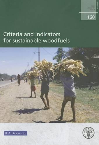 Паперова книга «Criteria and Indicators for Sustainable Woodfuels», автор Продовольча та сільськогосподарська організація ООН - фото №1