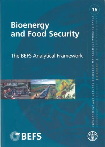 Бумажная книга «Bioenergy and Food Security: The BEFS Analytical Framework», автор Продовольственная и сельскохозяйственная организация ООН - фото №1