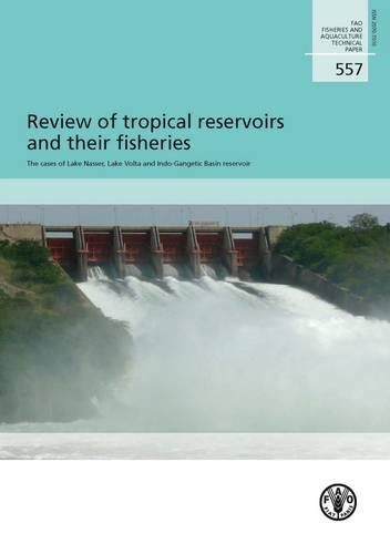 Паперова книга «Review of the Tropical Reservoirs and Their Fisheries», автор Продовольча та сільськогосподарська організація ООН - фото №1