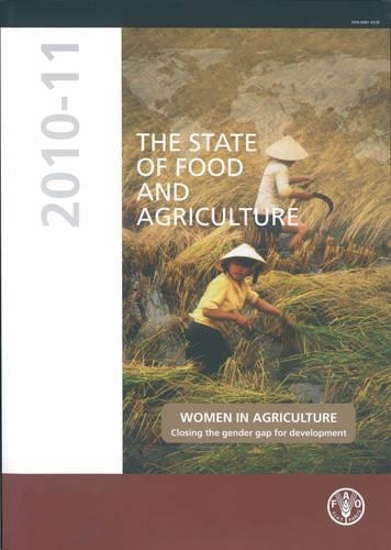 Паперова книга «The State of Food and Agriculture 2010-11: Women in Agriculture: Closing the Gender Gap for Development», автор Продовольча та сільськогосподарська організація ООН - фото №1