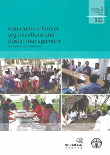 Бумажная книга «Aquaculture Farmer Organizations and Cluster Management: Concepts and Experiences (FAO Fisheries and Aquaculture Technical Paper)», автор Продовольственная и сельскохозяйственная организация ООН - фото №1