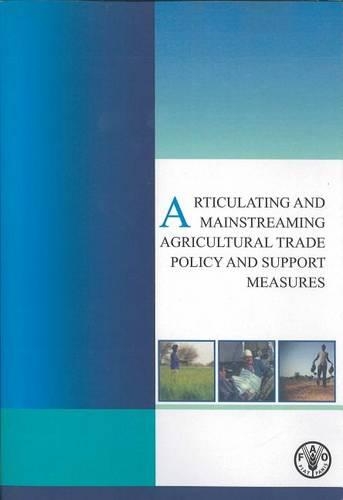 Паперова книга «Articulating and Mainstreaming Agricultural Trade Policy and Support Measures», авторів Джеймі Моррісон, Рамеш П. Шарма - фото №1