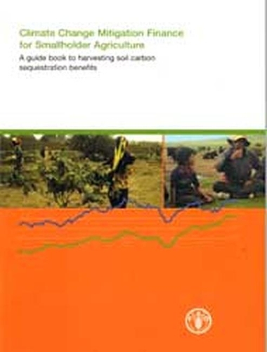 Бумажная книга «Climate change mitigation finance for smallholder agriculture: a guide book to harvesting soil carbon sequestration benefits», автор Лесли Липпер - фото №1