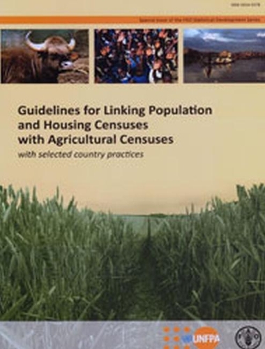 Паперова книга «Guidelines for linking population and housing censuses with agricultural censuses: with selected country practices», автор Продовольча та сільськогосподарська організація ООН - фото №1