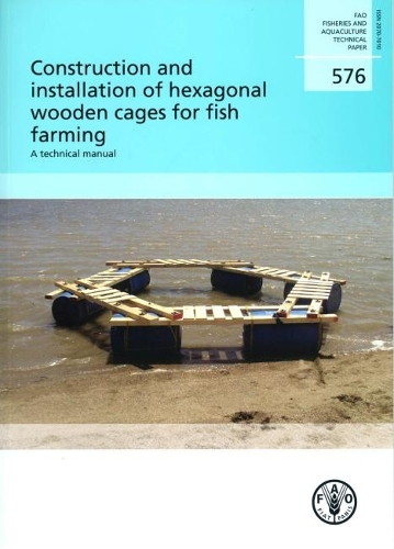 Бумажная книга «Construction and installation of hexagonal wooden cages for fish farming: a technical manual», авторов Алессандро Лователли, Фабрицио Пикколотти - фото №1