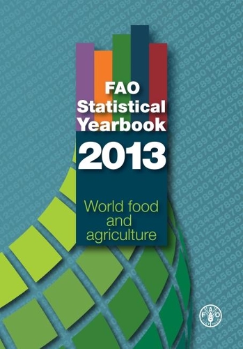 Бумажная книга «FAO statistical yearbook 2013», автор Продовольственная и сельскохозяйственная организация ООН - фото №1