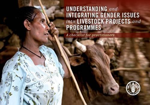 Паперова книга «Understanding and Integrating Gender Issues into Livestock Projects and Programmes: A Checklist for Practitioners», автор Продовольча та сільськогосподарська організація ООН - фото №1