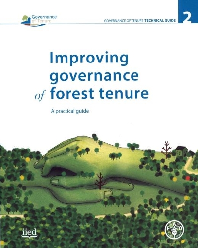 Паперова книга «Improving governance of forest tenure: a practical guide», автор Продовольча та сільськогосподарська організація ООН - фото №1