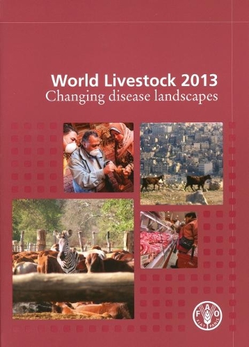 Паперова книга «World livestock 2013: changing disease landscapes», автор Продовольча та сільськогосподарська організація ООН - фото №1
