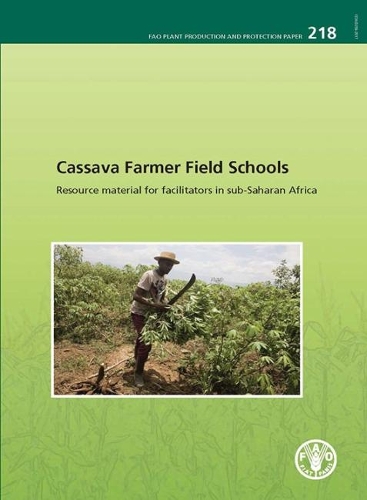 Паперова книга «Cassava farmer field schools: resource material for facilitators in Sub-Saharan Africa», автор Мартін Амеу - фото №1
